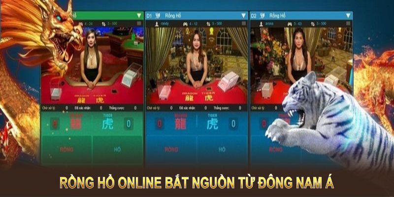 Rồng hổ online bắt nguồn từ Đông Nam Á, lan rộng toàn cầu