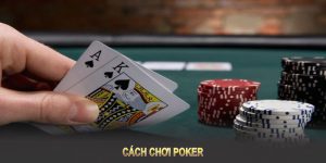 Cách chơi poker 33win