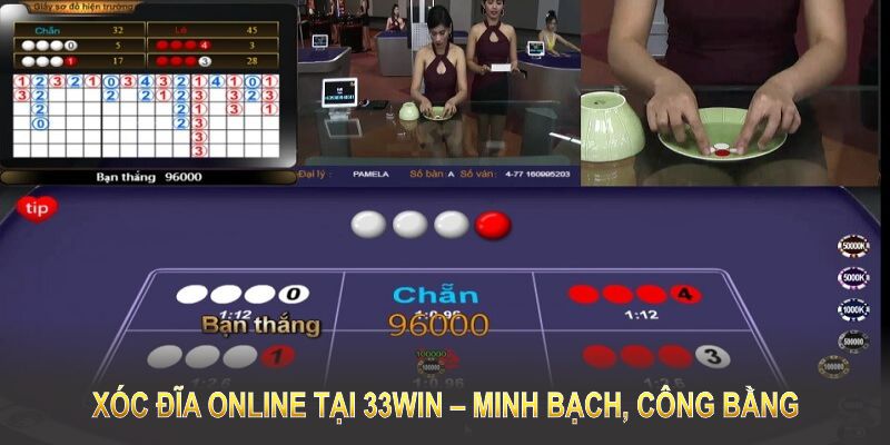 Xóc đĩa online tại 33Win – minh bạch, công bằng và kịch tính